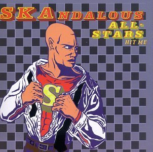 Skandalous All-Stars/Hit Me